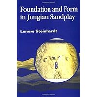 Foundation and Form in Jungian Sandplay Foundation and Form in Jungian Sandplay Kindle Paperback