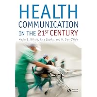Health Communication in the 21st Century Health Communication in the 21st Century Hardcover Paperback Mass Market Paperback