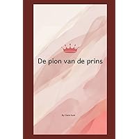 De pion van de prins (Dutch Edition) De pion van de prins (Dutch Edition) Kindle Hardcover Paperback