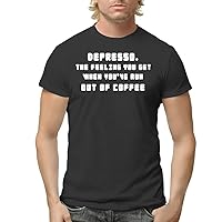 Depresso. The Feeling You Get When You've Run Out of Coffee - Men's Adult Short Sleeve T-Shirt