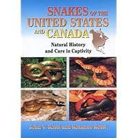Snakes of the United States and Canada: Natural History and Care in Captivity Snakes of the United States and Canada: Natural History and Care in Captivity Hardcover