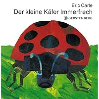 Der Kleine Kafer Immerfrech/ The Very Grouchy Ladybug (German Edition) Der Kleine Kafer Immerfrech/ The Very Grouchy Ladybug (German Edition) Board book Hardcover