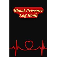 Blood Pressure Log Book: Blood pressure log book are designed to help you keep track of your blood pressure. Blood pressure log book are a great way ... changes over time, 100 Pages, 6x9 Inches.