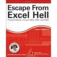 Escape From Excel Hell: Fixing Problems in Excel 2003, 2002 and 2000 (Mr. Spreadsheet's Bookshelf) Escape From Excel Hell: Fixing Problems in Excel 2003, 2002 and 2000 (Mr. Spreadsheet's Bookshelf) Paperback