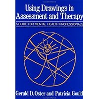 Using Drawings In Assessment And Therapy: A Guide For Mental Health Professionals Using Drawings In Assessment And Therapy: A Guide For Mental Health Professionals Paperback Hardcover