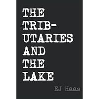 The Tributaries and the Lake
