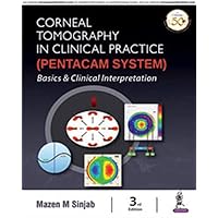 Corneal Tomography in Clinical Practice (Pentacam System): Basics & Clinical Interpretation Corneal Tomography in Clinical Practice (Pentacam System): Basics & Clinical Interpretation Paperback Kindle