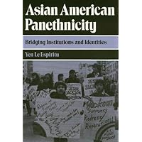Asian American Panethnicity: Bridging Institutions and Identities Asian American Panethnicity: Bridging Institutions and Identities Paperback Kindle Hardcover