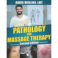 Pathology for Massage Therapy, Second Edition Pathology for Massage Therapy, Second Edition Paperback Kindle