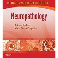Neuropathology: A Volume in the High Yield Pathology Series Neuropathology: A Volume in the High Yield Pathology Series Kindle Hardcover