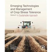 Emerging Technologies and Management of Crop Stress Tolerance: Volume 2 - A Sustainable Approach Emerging Technologies and Management of Crop Stress Tolerance: Volume 2 - A Sustainable Approach Kindle Hardcover