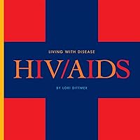 HIV/AIDS (Living With Disease) HIV/AIDS (Living With Disease) Library Binding
