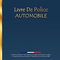Livre De Police Automobile: Registre pour objets mobiliers. Garagiste , Vendeur de véhicules d'occasion VO,VN et négociant auto. (French Edition)