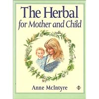 The Herbal for Mother and Child The Herbal for Mother and Child Paperback