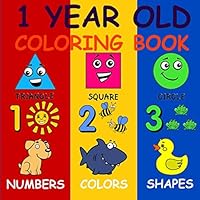 1 Year Old Coloring Book: Baby First Coloring Book (US Edition) 1 Year Old Coloring Book: Baby First Coloring Book (US Edition) Paperback