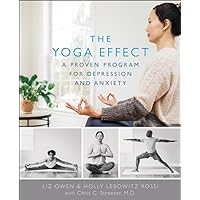 The Yoga Effect: A Proven Program for Depression and Anxiety The Yoga Effect: A Proven Program for Depression and Anxiety Paperback Kindle Audible Audiobook Hardcover Preloaded Digital Audio Player