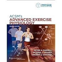 ACSM's Advanced Exercise Physiology ACSM's Advanced Exercise Physiology Hardcover eTextbook