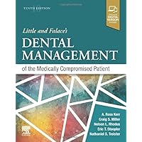 Little and Falace's Dental Management of the Medically Compromised Patient Little and Falace's Dental Management of the Medically Compromised Patient Paperback Kindle Spiral-bound