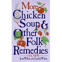 More Chicken Soup and Other Folk Remedies More Chicken Soup and Other Folk Remedies Paperback