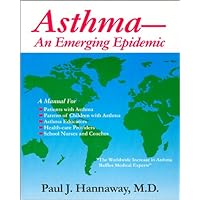 Asthma: An Emerging Epidemic Asthma: An Emerging Epidemic Paperback