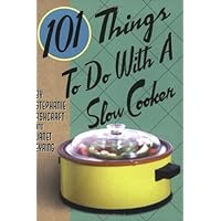 101 Things® to Do with a Slow Cooker 101 Things® to Do with a Slow Cooker Spiral-bound Kindle Paperback