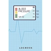 Blood Pressure Log Book: Daily Blood Pressure Notebook Tracker & Health Journal Logbook to Track, Record & Monitor Blood Pressure Readings at Home - High Blood Pressure Gift for Women, Men & Seniors