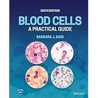 Blood Cells: A Practical Guide Blood Cells: A Practical Guide Kindle Hardcover