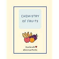 Chemistry of Fruits Chemistry of Fruits Kindle Paperback