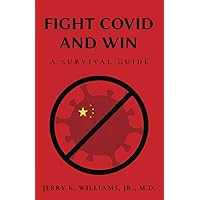 Fight COVID and Win: A Survival Guide Fight COVID and Win: A Survival Guide Paperback Kindle Audible Audiobook Hardcover