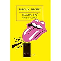 Empordà elèctric: Un viatge a les entranyes del rock dels anys vuitanta a l'Empordà