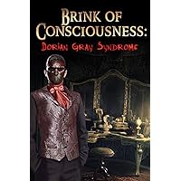 Brink of Consciousness: Dorian Gray Syndrome [Download]