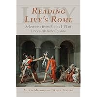 Reading Livy's Rome: Selections from Books I-VI Of Livy's Ab Urbe Condita Reading Livy's Rome: Selections from Books I-VI Of Livy's Ab Urbe Condita Paperback