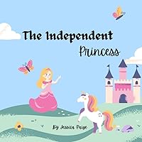 The Independent Princess The Independent Princess Paperback Kindle
