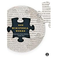 How Wikipedia Works: And How You Can Be a Part of It How Wikipedia Works: And How You Can Be a Part of It Paperback Mass Market Paperback