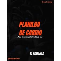 Comece a Correr: Da Iniciação aos Primeiros Quilômetros: Um Guia de 8 Semanas para Novos Corredores Alcançarem 3km (Portuguese Edition)