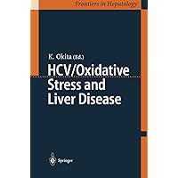 HCV/Oxidative Stress and Liver Disease (Frontiers in Hepatology) HCV/Oxidative Stress and Liver Disease (Frontiers in Hepatology) Kindle Hardcover Paperback