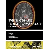 Evidence-Based Pediatric Oncology (Evidence-Based Medicine) Evidence-Based Pediatric Oncology (Evidence-Based Medicine) Kindle Hardcover