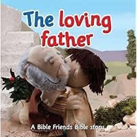 Loving Father (Big Bible Storybook) Loving Father (Big Bible Storybook) Board book