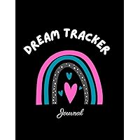 Dream Tracker Journal: 5-Minute Daily to Track, Record, and Reflect on Your Dreams,120 Pages Dream Tracking and Journaling Notebook for Teens, Girls, Women, Artists, Writers and Dreamers