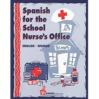 Spanish for the School Nurse's Office Spanish for the School Nurse's Office Paperback
