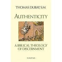 Authenticity: A Biblical Theology of Discernment Authenticity: A Biblical Theology of Discernment Paperback Kindle Hardcover
