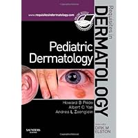 Pediatric Dermatology: Requisites in Dermatology Pediatric Dermatology: Requisites in Dermatology Hardcover