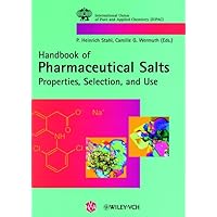 Handbook of Pharmaceutical Salts : Properties, Selection, and Use Handbook of Pharmaceutical Salts : Properties, Selection, and Use Hardcover Paperback