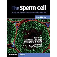 The Sperm Cell: Production, Maturation, Fertilization, Regeneration The Sperm Cell: Production, Maturation, Fertilization, Regeneration eTextbook Hardcover