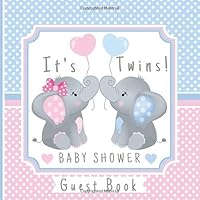 It's Twins Baby Shower Guest Book: Cute Elephant Sign In Book For Messages & Well Wishes With Gift Tracker And Photo Pages - Keepsake Gift For Boy And Girl Twins - Polka Dot Blue & Pink Cover