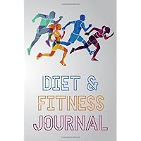 Diet & Fitness Journal: For Men, Woman. Track Meals, Workouts, Measurements, Sleep & Feelings. Daily Diet & Exercise Planner With Sporty Running People Cover.
