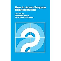 How to Assess Program Implementation (CSE Program Evaluation Kit) How to Assess Program Implementation (CSE Program Evaluation Kit) Paperback