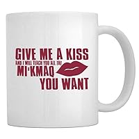 Give me a kiss and I will teach you all the Mi'kmaq you want Mug 11 ounces ceramic