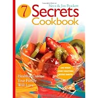 Seven Secrets Cookbook: Healthy Cuisine Your Family Will Love Seven Secrets Cookbook: Healthy Cuisine Your Family Will Love Spiral-bound