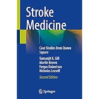 Stroke Medicine: Case Studies from Queen Square Stroke Medicine: Case Studies from Queen Square Paperback